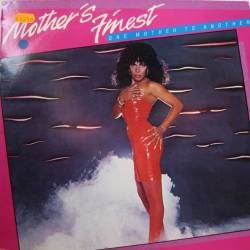 Mother's Finest : One Mother to Another Mother's Finest : One Mother to Another